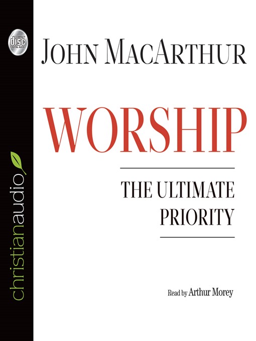 Title details for Worship by John MacArthur - Available